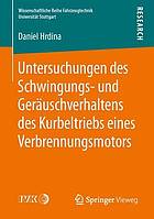 Untersuchungen des Schwingungs- und Geräuschverhaltens des Kurbeltriebs eines Verbrennungsmotors