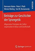 Beiträge zur Geschichte der Synergetik : Allgemeine Prinzipien der Selbstorganisation in Natur und Gesellschaft