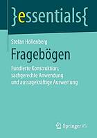 Fragebögen Fundierte Konstruktion, sachgerechte Anwendung und aussagekräftige Auswertung