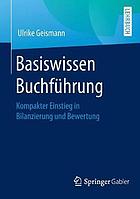 Basiswissen Buchführung Kompakter Einstieg in Bilanzierung und Bewertung