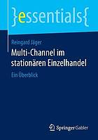 Multi-channel im stationären Einzelhandel : Ein Überblick