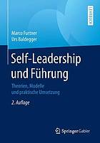 Self-Leadership und Führung Theorien, Modelle und praktische Umsetzung