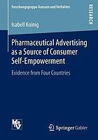 Pharmaceutical Advertising as a Source of Consumer Self-Empowerment : Evidence from Four Countries