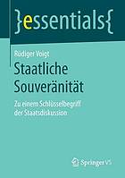 Staatliche Souveränität : zu einem Schlüsselbegriff der Staatsdiskussion