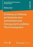 Ein Beitrag zur Erhöhung der Reichweite eines batterieelektrischen Fahrzeugs durch prädiktives Thermomanagement