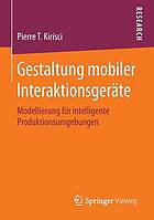 Gestaltung mobiler Interaktionsgeräte : Modellierung für intelligente Produktionsumgebungen