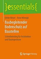 Baubegleitender Bodenschutz auf Baustellen: Schnelleinstieg für Architekten und Bauingenieure