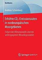 Erhöhte CO₂-Emissionsraten in nordeuropäischen Moorgebieten : Folgen des Klimawandels und der anthropogenen Moordegradation