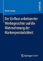 Der Einfluss unbekannter Werbegesichter auf die Wahrnehmung der Markenpersönlichkeit