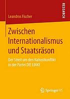 Zwischen Internationalismus und Staatsräson : Der Streit um den Nahostkonflikt in der Partei DIE LINKE