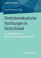 Direktdemokratische Hochburgen in Deutschland : zur Vereinbarkeit von Konkurrenz- und Direktdemokratie