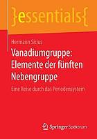 Vanadiumgruppe: Elemente der fünften Nebengruppe: Eine Reise durch das Periodensystem.