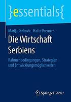 Die Wirtschaft Serbiens Rahmenbedingungen, Strategien und Entwicklungsmöglichkeiten