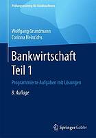 Bankwirtschaft Teil 1 Programmierte Aufgaben mit Lösungen