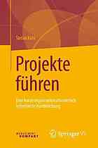 Projekte führen : eine kurze organisationstheoretisch informierte Handreichung