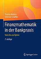 Finanzmathematik in der Bankpraxis : Vom Zins zur Option