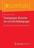 Chromgruppe: Elemente der sechsten Nebengruppe: Eine Reise durch das Periodensystem.