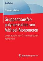 Gruppentransferpolymerisation von Michael-Monomeren Untersuchung von C1-symmetrischen Komplexen