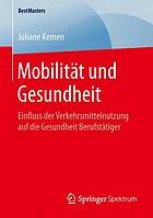 Mobilität und Gesundheit Einfluss der Verkehrsmittelnutzung auf die Gesundheit Berufstätiger