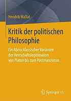 Kritik der politischen Philosophie ein Abriss klassischer Varianten der Herrschaftslegitimation von Platon bis zum Postmarxismus