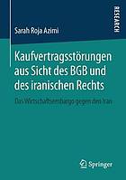 Kaufvertragsstörungen aus Sicht des BGB und des iranischen Rechts : Das Wirtschaftsembargo gegen den Iran