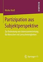 Partizipation aus Subjektperspektive : zur Bedeutung von Interessenvertretung für Menschen mit Lernschwierigkeiten