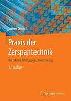 Praxis der Zerspantechnik: Verfahren, Werkzeuge, Berechnung.