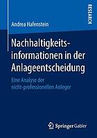 Nachhaltigkeitsinformationen in der Anlageentscheidung : Eine Analyse der nicht-professionellen Anleger