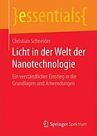 Licht in der Welt der Nanotechnologie ein verständlicher Einstieg in die Grundlagen und Anwendungen