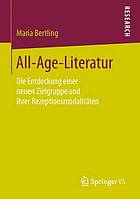 All-Age-Literatur die Entdeckung einer neuen Zielgruppe und ihrer Rezeptionsmodalitäten