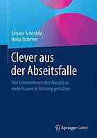 Clever aus der Abseitsfalle: Wie Unternehmen den Wandel zu mehr Frauen in Führung gestalten.