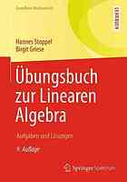 Übungsbuch zur Linearen Algebra Aufgaben und Lösungen