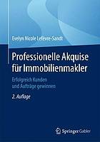 Professionelle Akquise für Immobilienmakler: Erfolgreich Kunden und Aufträge gewinnen.