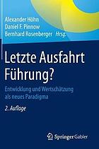 Letzte Ausfahrt Führung? : Entwicklung und Wertschätzung als neues Paradigma.