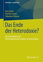 Das Ende der Heterodoxie? : die Entwicklung der Wirtschaftswissenschaften in Deutschland