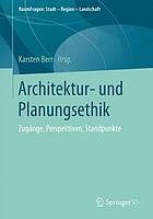 Architekturethik Zugänge und Positionen