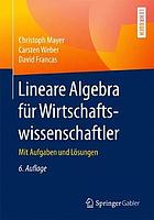 Lineare Algebra für Wirtschaftswissenschaftler : mit Aufgaben und Lösungen