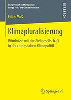 Klimapluralisierung : Bündnisse mit der Zivilgesellschaft in der chinesischen Klimapolitik