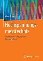 Hochspannungsmesstechnik : Grundlagen -- Messgeräte - Messverfahren