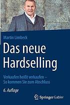 Das neue Hardselling verkaufen heißt verkaufen - so kommen Sie zum Abschluss