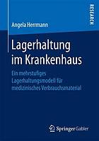 Lagerhaltung im Krankenhaus ein mehrstufiges Lagerhaltungsmodell für medizinisches Verbrauchsmaterial