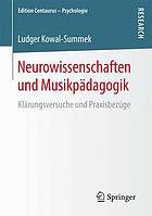 Neurowissenschaften und Musikpädagogik Klärungsversuche und Praxisbezüge