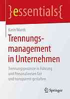 Trennungsmanagement in Unternehmen Trennungsprozesse in Führung und Personalwesen fair und transparent gestalten