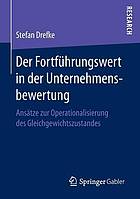 Der Fortführungswert in der Unternehmensbewertung : Ansätze zur Operationalisierung des Gleichgewichtszustandes