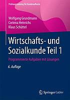 Wirtschafts- und Sozialkunde Teil 1. Programmierte Aufgaben mit Lösungen