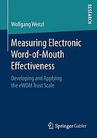 Measuring electronic word-of-mouth effectiveness developing and applying the eWOM trust scale