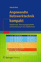 Angewandte Netzwerktechnik kompakt Dateiformate, Übertragungsprotokolle und ihre Nutzung in Java-Applikationen