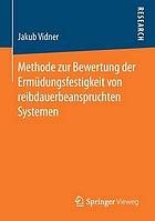 Methode zur Bewertung der Ermüdungsfestigkeit von reibdauerbeanspruchten Systemen