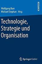 Technologie, Strategie und Organisation