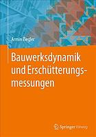 Bauwerksdynamik und Erschütterungsmessungen